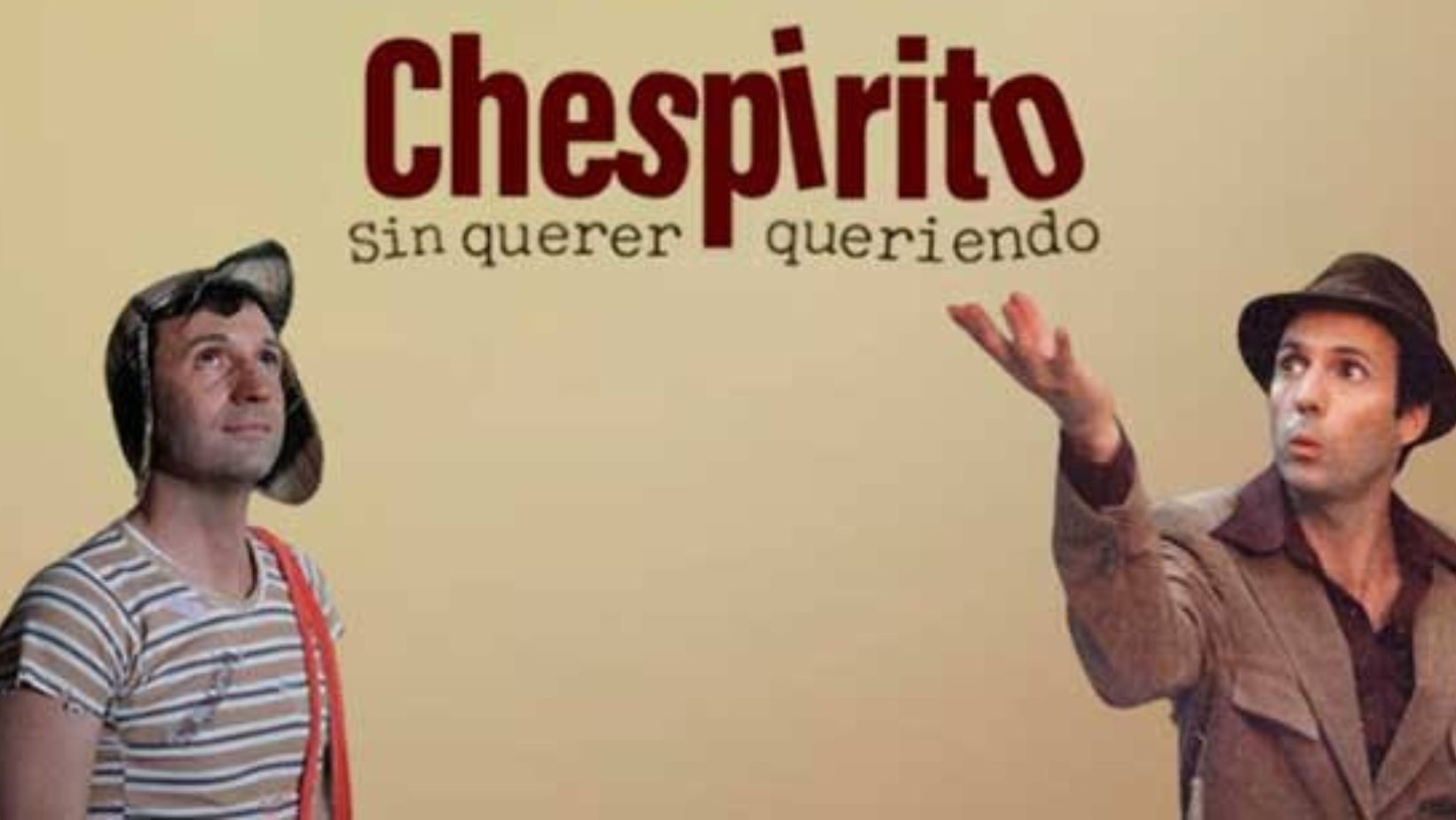 Elenco de Chespirito: Sin Querer Queriendo