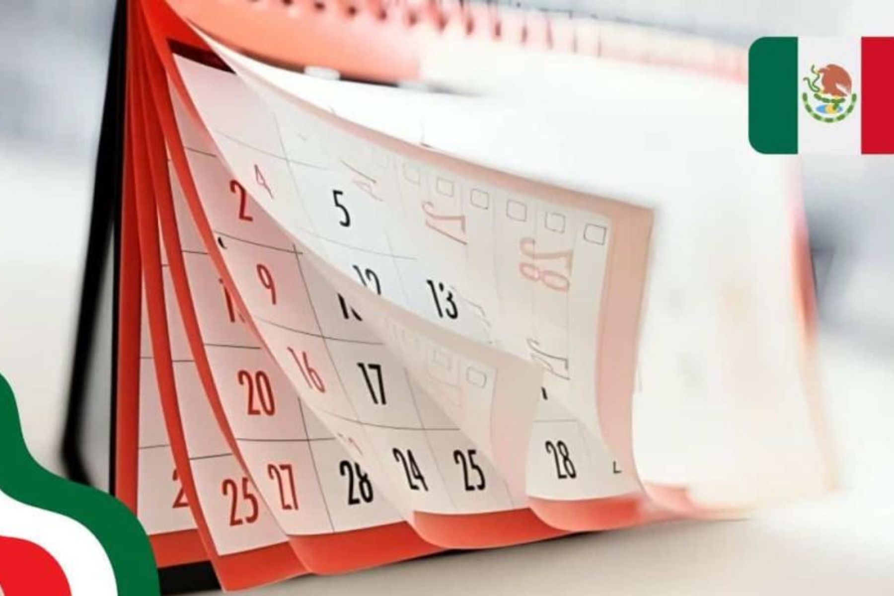 Un calendario con hojas pasando y la bandera de México. La nota informa sobre los días festivos y puentes oficiales del próximo año en el país.